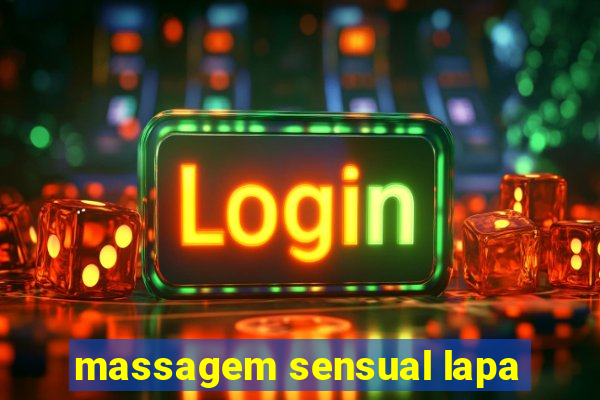 massagem sensual lapa